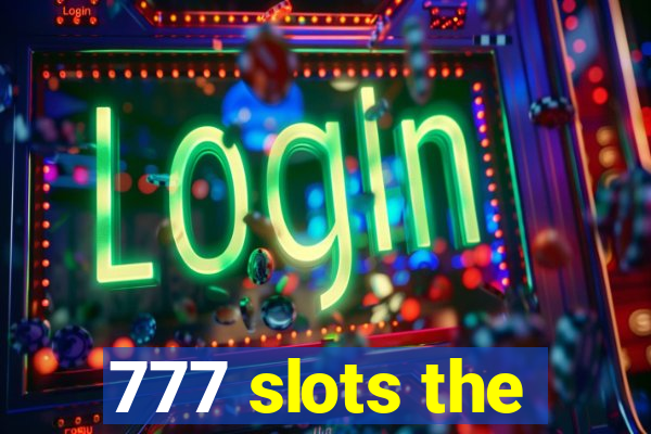 777 slots the